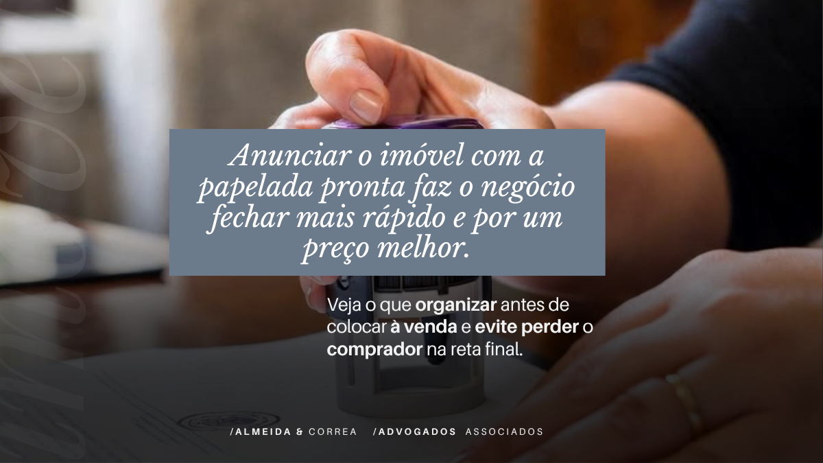 O que organizar antes de vender um imóvel: o checklist do vendedor