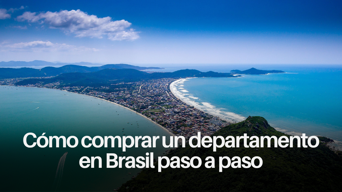 Cómo comprar un departamento en Brasil paso a paso